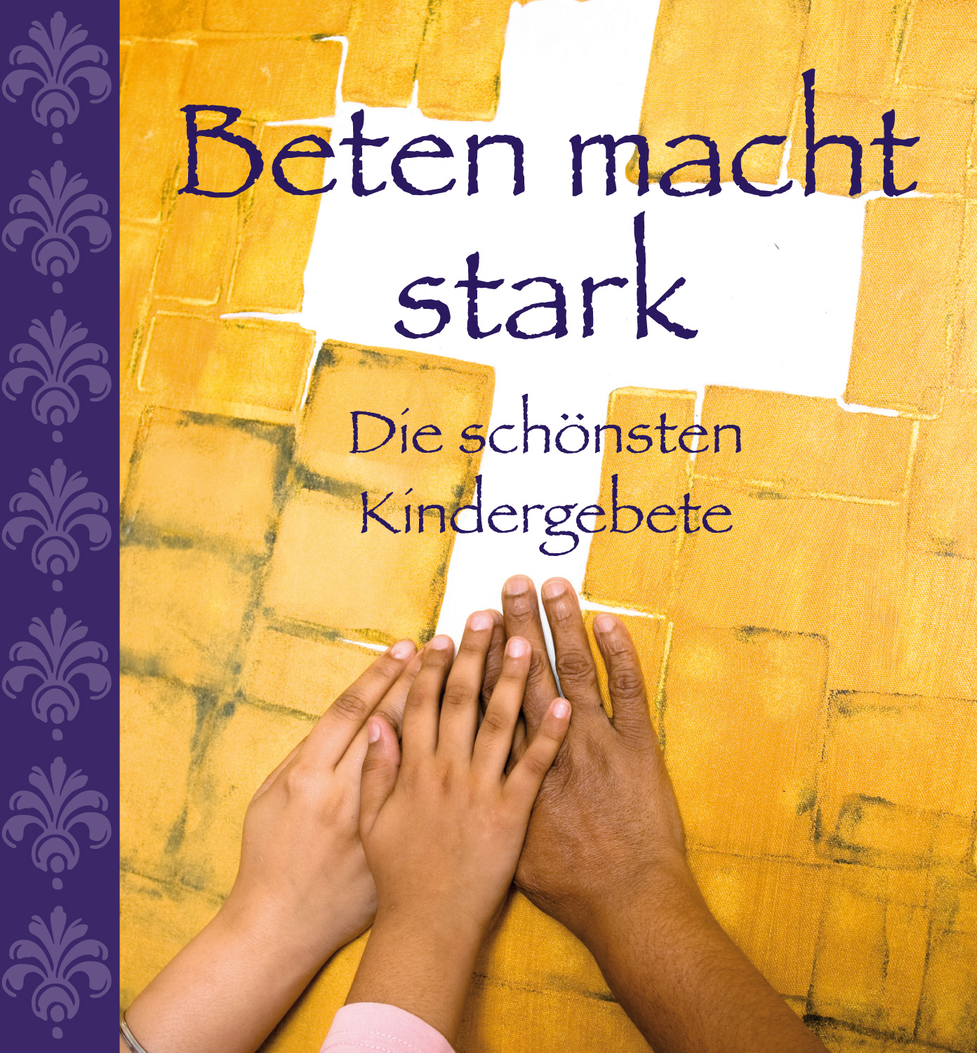 Kindergebetbuch - Beten macht stark