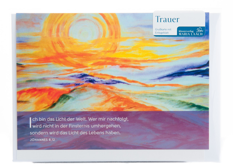 Trauerkarte - Ich bin das Licht der Welt Trauerkarte - Ich bin das Licht der Welt