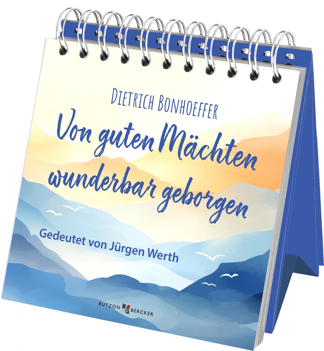 Aufstellbuch - Von guten Mächten wunderbar geborgen Aufstellbuch - Von guten Mächten wunderbar geborgen