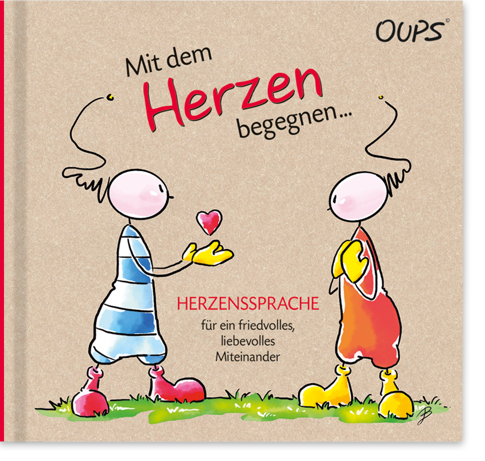 Geschenkbuch - Mit dem Herzen begegnen & OUPS Geschenkbuch - Mit dem Herzen begegnen & OUPS