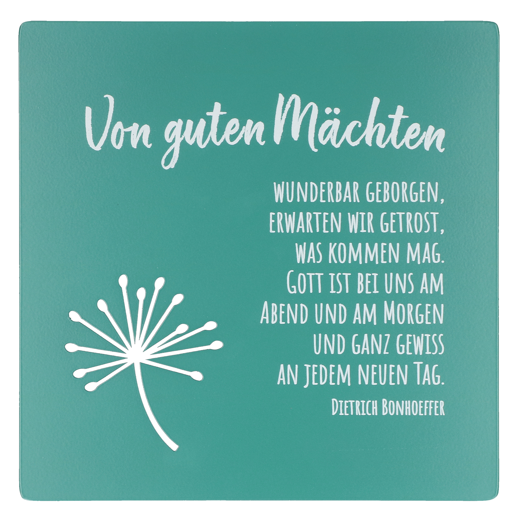 Edelstahltafel - Von guten Mächten & Türkis