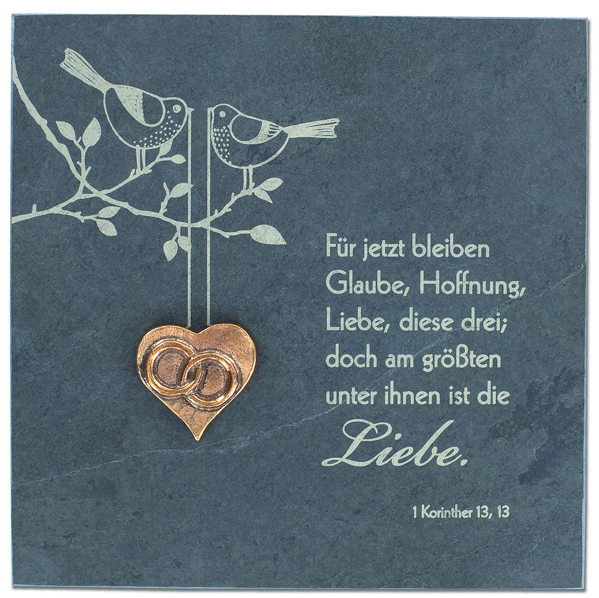 Schiefertafel - Glaube, Hoffnung & Liebe Schiefertafel - Glaube, Hoffnung & Liebe