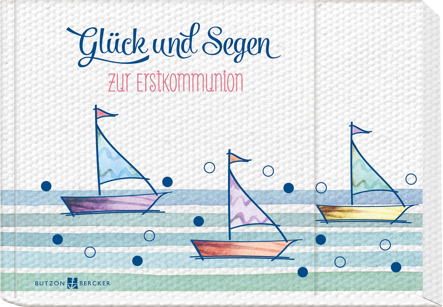 Geschenkbuch - Glück und Segen zur Erstkommunion & Schiffe Geschenkbuch - Glück und Segen zur Erstkommunion & Schiffe