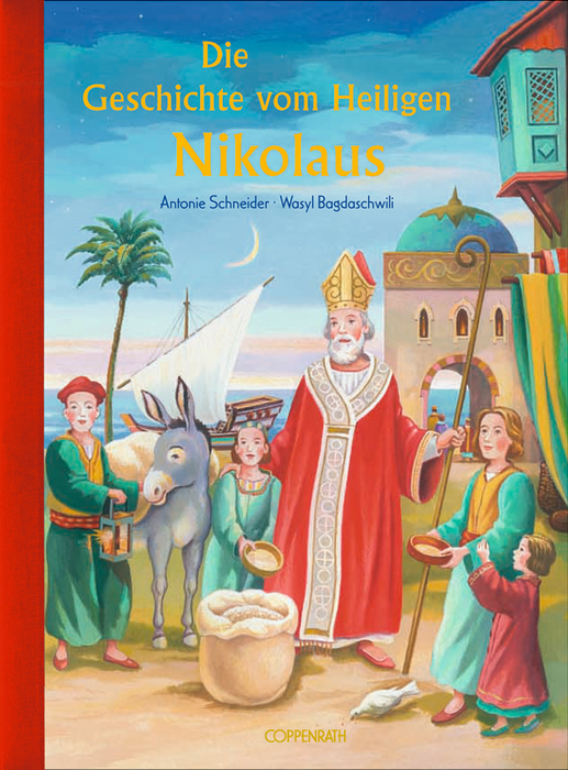 Kinderbuch - Die Geschichte vom Heiligen Nikolaus Kinderbuch - Die Geschichte vom Heiligen Nikolaus