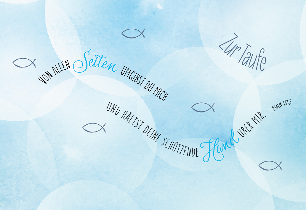 Karte zur Taufe - Von allen Seiten umgibst du mich... Karte zur Taufe - Von allen Seiten umgibst du mich...