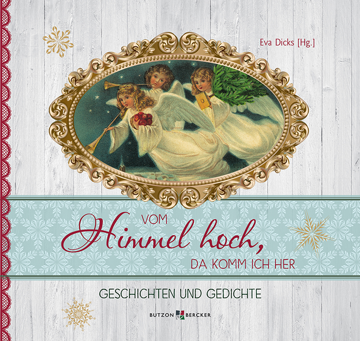 Geschenkbuch - Vom Himmel hoch, da komm ich her Geschenkbuch - Vom Himmel hoch, da komm ich her