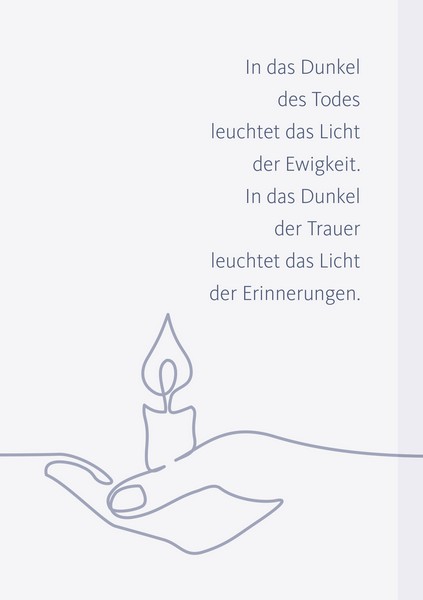 Trauerkarte - In das Dunkel des Todes leuchtet das Licht... Trauerkarte - In das Dunkel des Todes leuchtet das Licht...