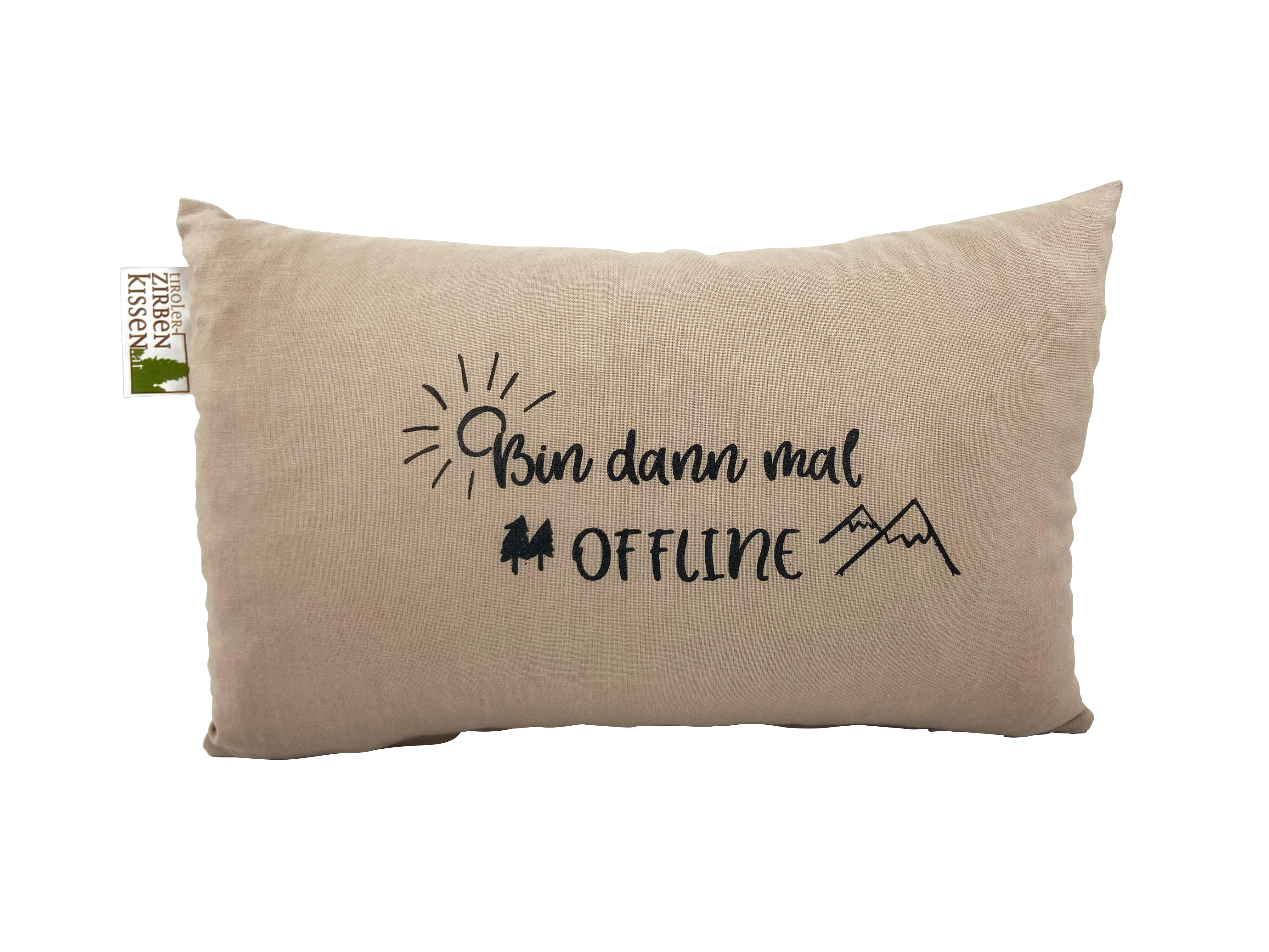 Zirben-Kissen - Bin dann mal offline Zirben-Kissen - Bin dann mal offline