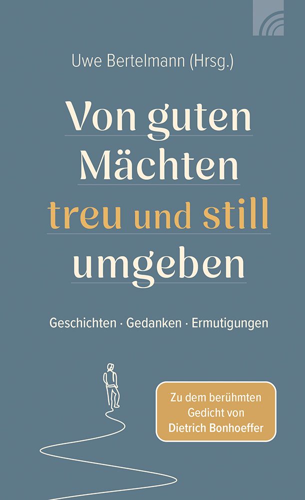Geschenkbuch - Von guten Mächten treu und still umgeben