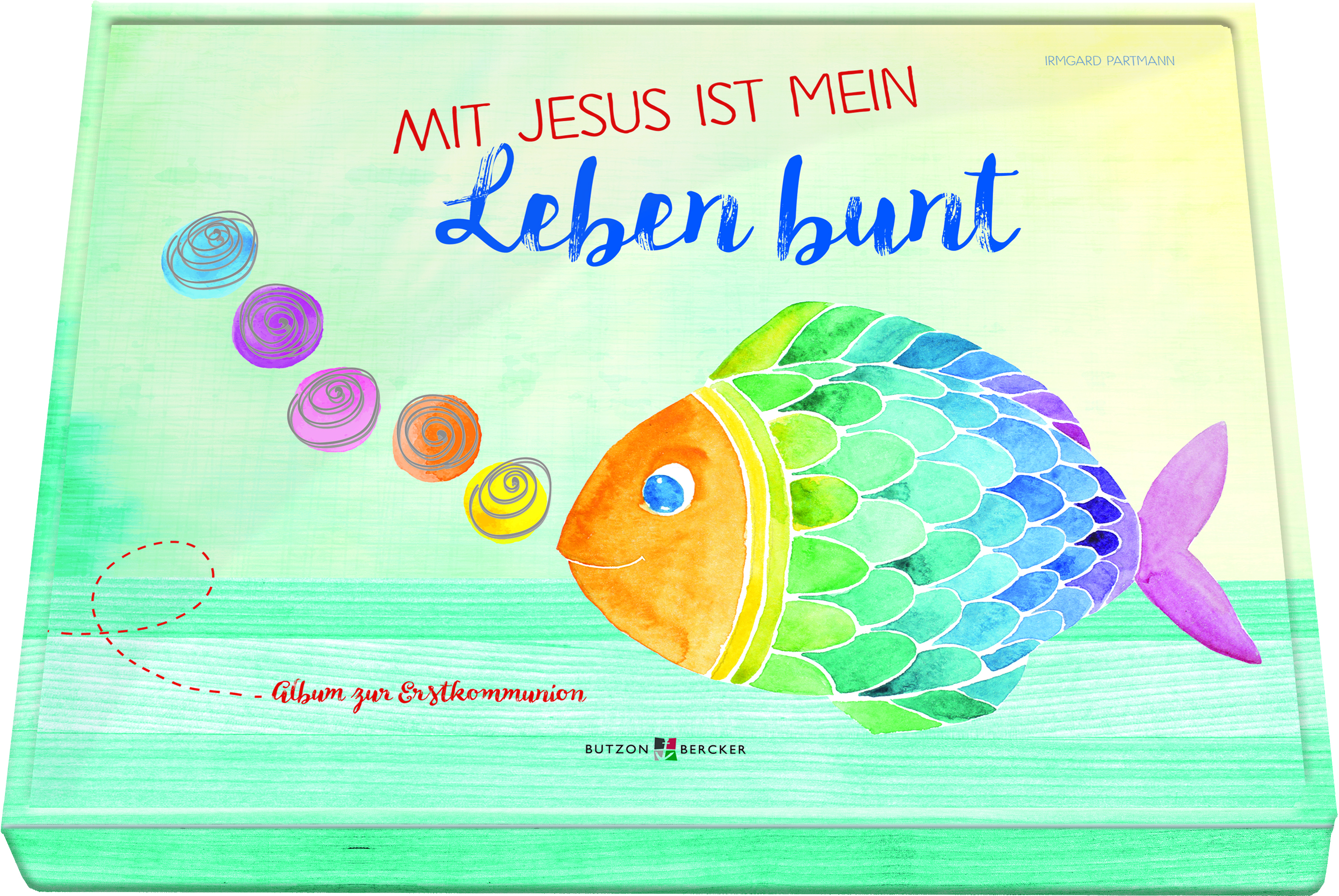 Erinnerungsalbum zur Erstkommunion - Mit Jesus ist mein Leben bunt Erinnerungsalbum zur Erstkommunion - Mit Jesus ist mein Leben bunt