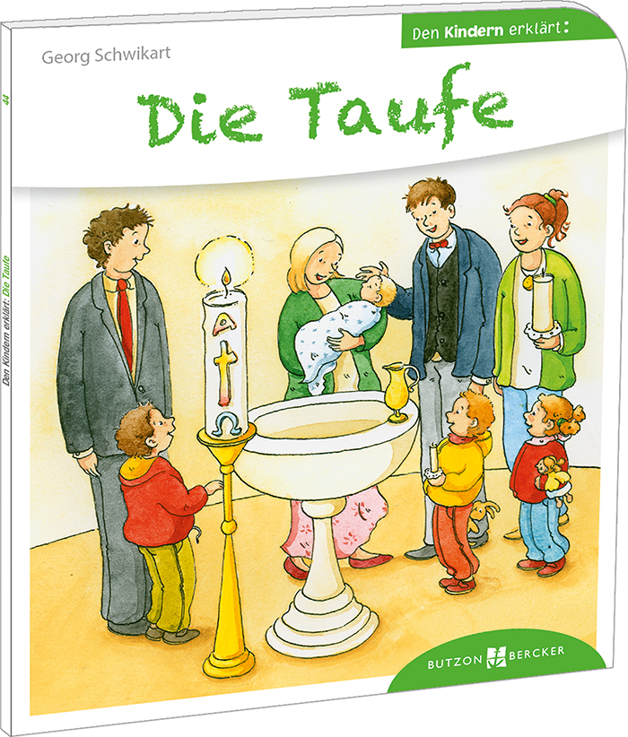 Kinderbuch - Die Taufe den Kindern erklärt Kinderbuch - Die Taufe den Kindern erklärt
