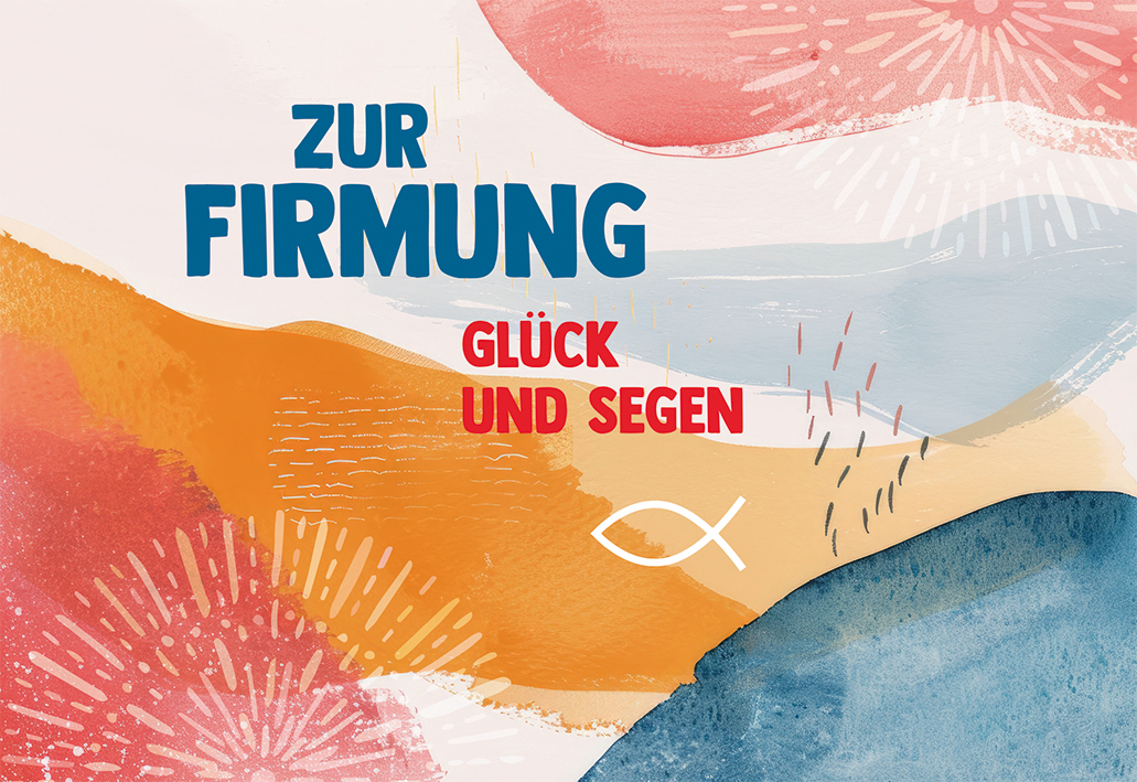 Karte zur Firmung - Glück und Segen
